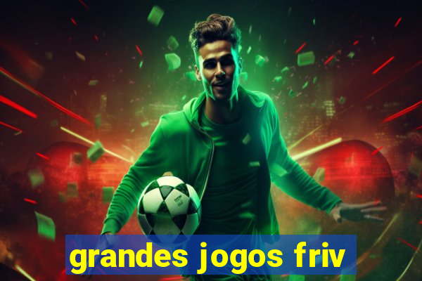 grandes jogos friv